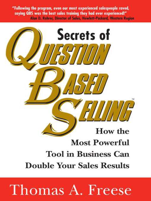 Title details for Secrets of Question-Based Selling by Thomas Freese - Available